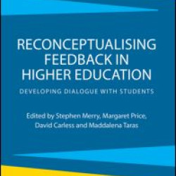 Reconceptualising Feedback in Higher Education Reconceptualising Feedback in Higher Education