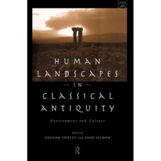 Human Landscapes in Classical Antiquity