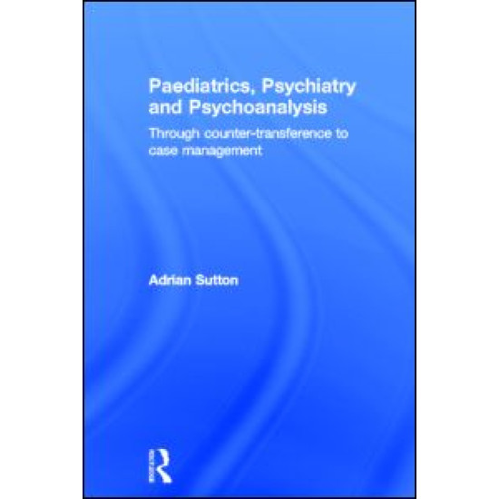 Paediatrics, Psychiatry and Psychoanalysis
