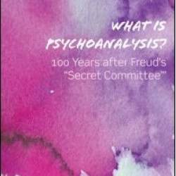 What Is Psychoanalysis? What Is Psychoanalysis?