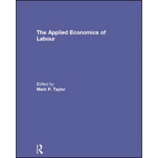 The Applied Economics of Labour