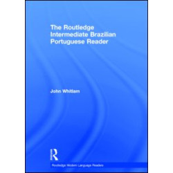 The Routledge Intermediate Brazilian Portuguese Reader The Routledge Intermediate Brazilian Portuguese Reader