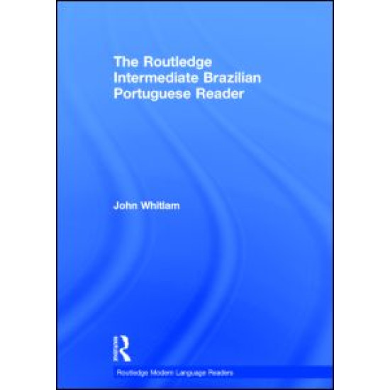 The Routledge Intermediate Brazilian Portuguese Reader