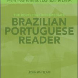 The Routledge Intermediate Brazilian Portuguese Reader