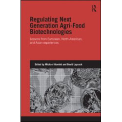 Regulating Next Generation Agri-Food Biotechnologies Regulating Next Generation Agri-Food Biotechnologies