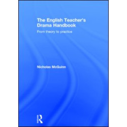 The English Teacher's Drama Handbook The English Teacher's Drama Handbook