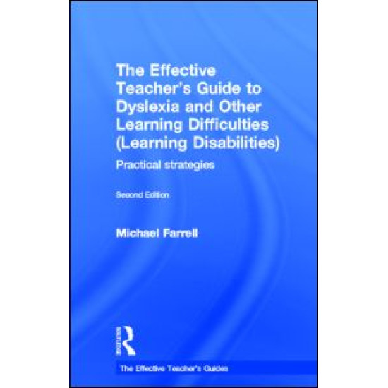 The Effective Teacher's Guide to Dyslexia and other Learning Difficulties (Learning Disabilities)