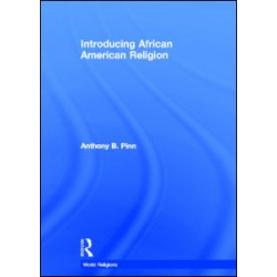 Introducing African American Religion Introducing African American Religion