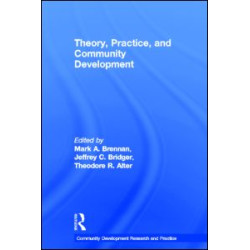 Theory, Practice, and Community Development Theory, Practice, and Community Development