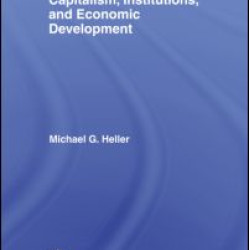 Capitalism, Institutions, and Economic Development Capitalism, Institutions, and Economic Development