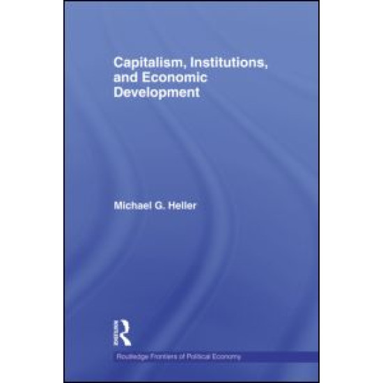 Capitalism, Institutions, and Economic Development Capitalism, Institutions, and Economic Development