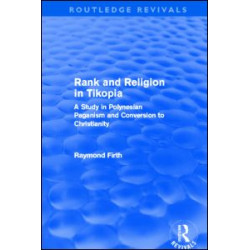 Rank and Religion in Tikopia (Routledge Revivals)