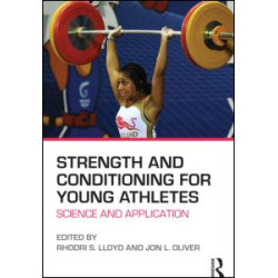Strength and Conditioning for Young Athletes Strength and Conditioning for Young Athletes