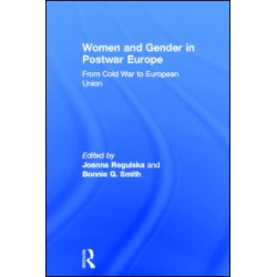 Women and Gender in Postwar Europe Women and Gender in Postwar Europe