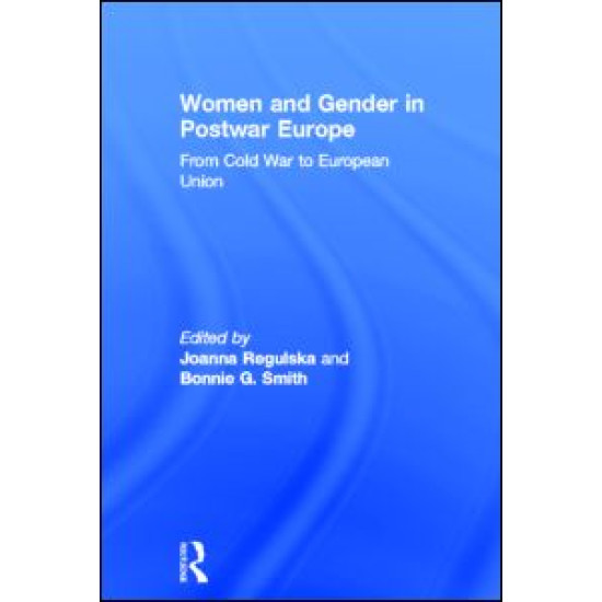 Women and Gender in Postwar Europe Women and Gender in Postwar Europe