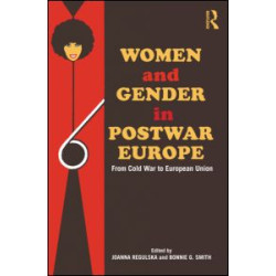 Women and Gender in Postwar Europe Women and Gender in Postwar Europe