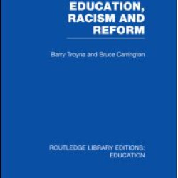 Education, Racism and Reform (RLE Edu J)