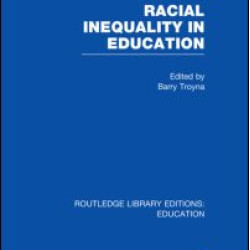 Racial Inequality in Education Racial Inequality in Education