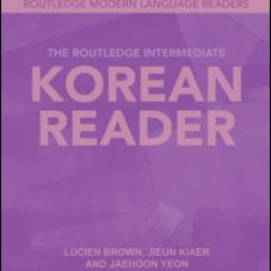 The Routledge Intermediate Korean Reader The Routledge Intermediate Korean Reader