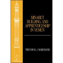 Minaret Building and Apprenticeship in Yemen Minaret Building and Apprenticeship in Yemen