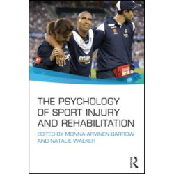 The Psychology of Sport Injury and Rehabilitation
