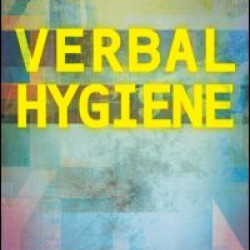 Verbal Hygiene Verbal Hygiene