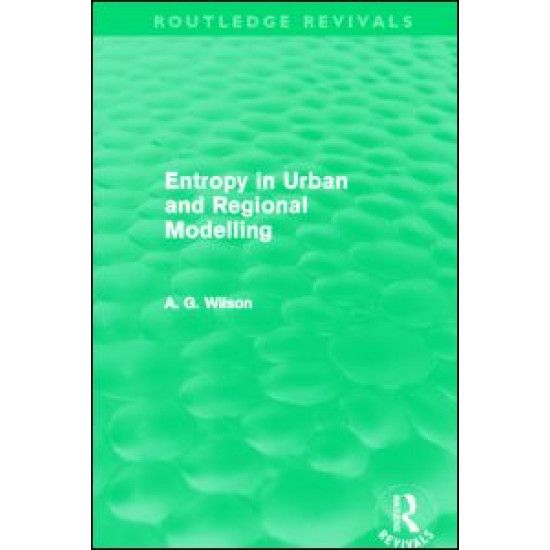 Entropy in Urban and Regional Modelling (Routledge Revivals)