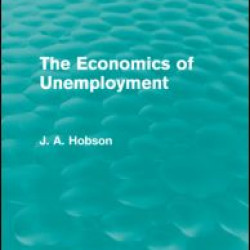 The Economics of Unemployment (Routledge Revivals)
