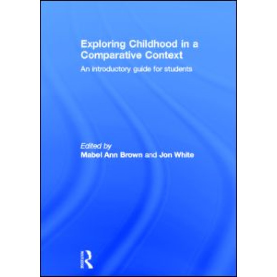 Exploring childhood in a comparative context Exploring childhood in a comparative context