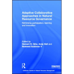 Adaptive Collaborative Approaches in Natural Resource Governance Adaptive Collaborative Approaches in Natural Resource Governance