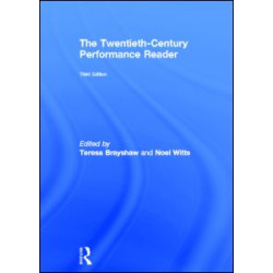 The Twentieth Century Performance Reader The Twentieth Century Performance Reader