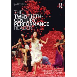The Twentieth Century Performance Reader The Twentieth Century Performance Reader