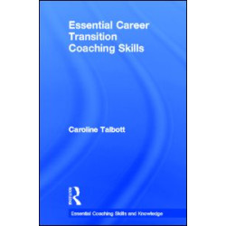 Essential Career Transition Coaching Skills Essential Career Transition Coaching Skills