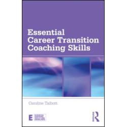 Essential Career Transition Coaching Skills Essential Career Transition Coaching Skills