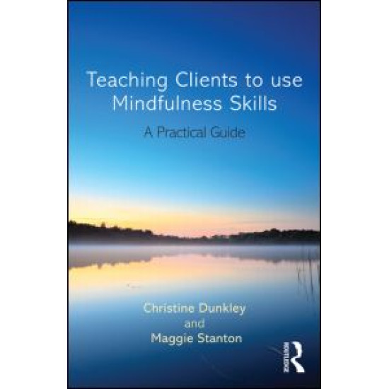 Teaching Clients to Use Mindfulness Skills