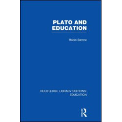 Plato and Education (RLE Edu K) Plato and Education (RLE Edu K)