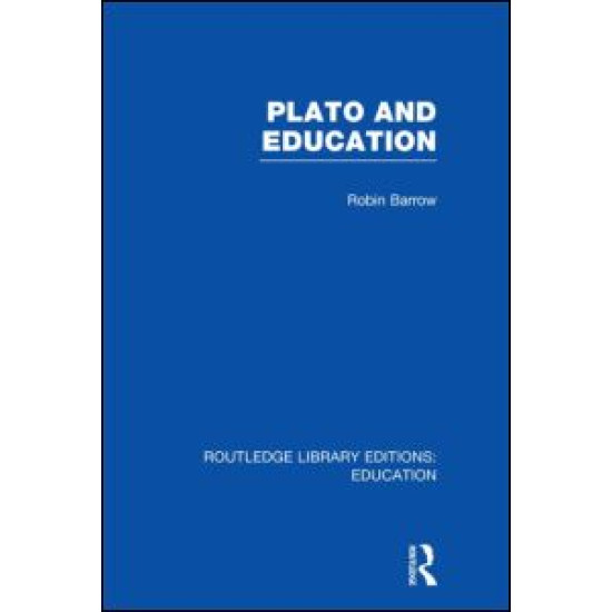 Plato and Education (RLE Edu K) Plato and Education (RLE Edu K)