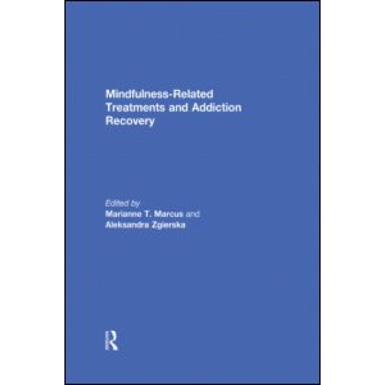 Mindfulness-Related Treatments and Addiction Recovery Mindfulness-Related Treatments and Addiction Recovery