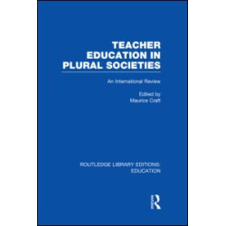 Teacher Education in Plural Societies (RLE Edu N)