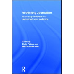 Rethinking Journalism Rethinking Journalism