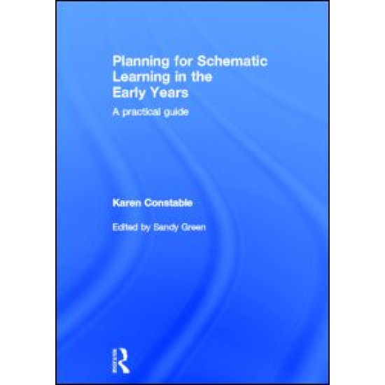 Planning for Schematic Learning in the Early Years Planning for Schematic Learning in the Early Years