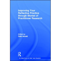 Improving Your Reflective Practice through Stories of Practitioner Research