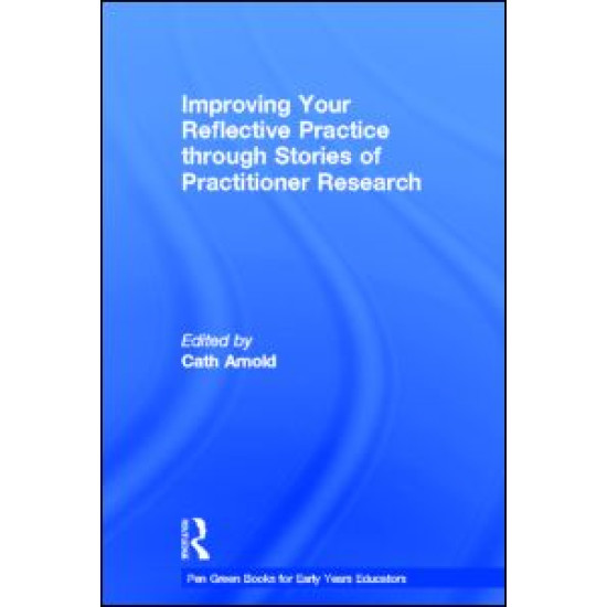 Improving Your Reflective Practice through Stories of Practitioner Research
