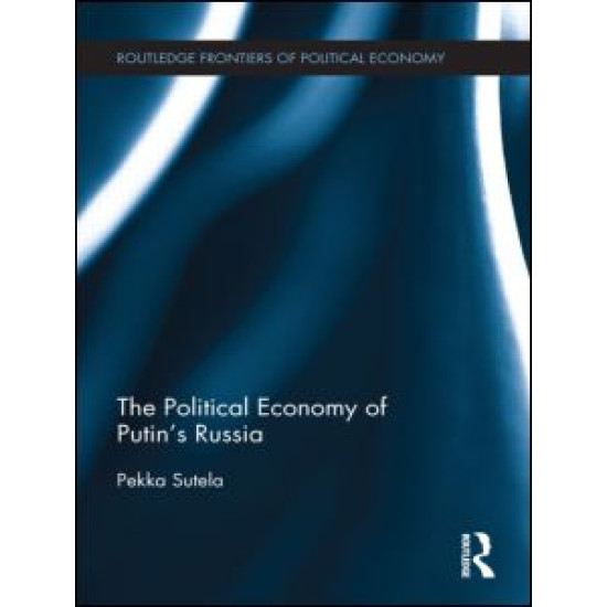 The Political Economy of Putin's Russia The Political Economy of Putin's Russia
