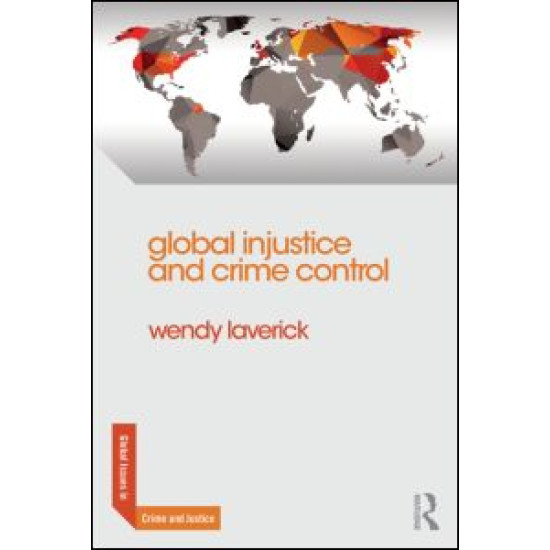 Global Injustice and Crime Control Global Injustice and Crime Control