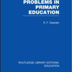 Problems in Primary Education (RLE Edu K) Problems in Primary Education (RLE Edu K)