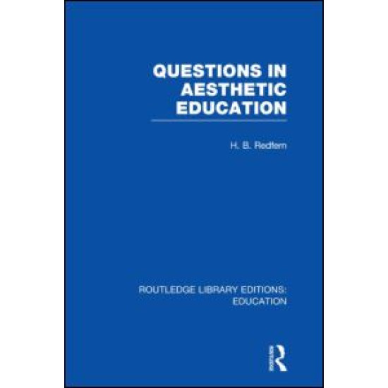 Questions in Aesthetic Education (RLE Edu K) Questions in Aesthetic Education (RLE Edu K)