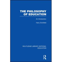 The Philosophy of Education (RLE Edu K)