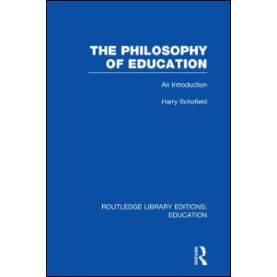 The Philosophy of Education (RLE Edu K)