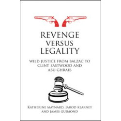 Revenge versus Legality Revenge versus Legality